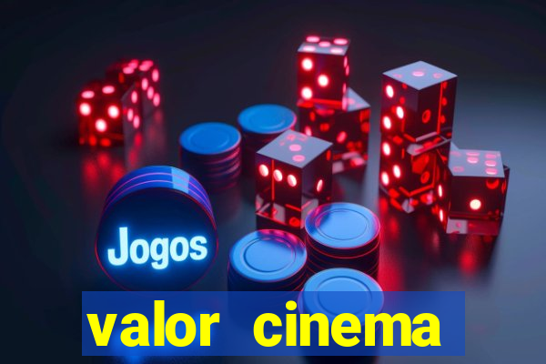 valor cinema shopping paralela